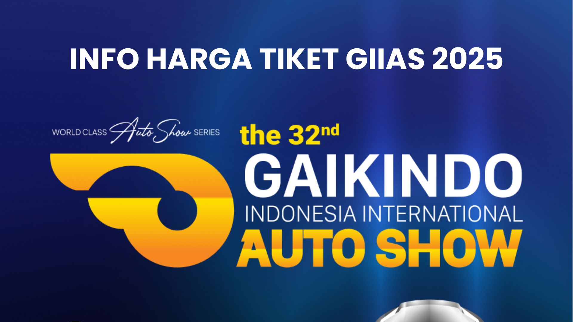 Harga tiket GIIAS 2025